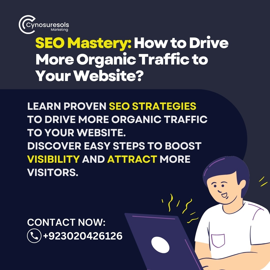 SEO Mastery: How to Drive More Organic Traffic to Your Website?